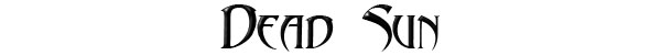 [ Dead Sun ]