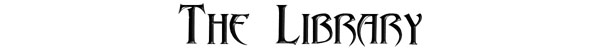 [ The Library ]